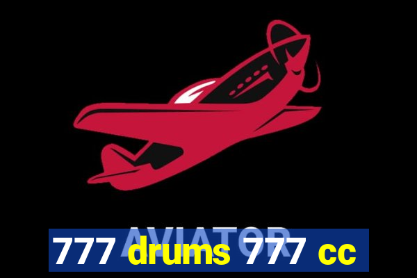 777 drums 777 cc